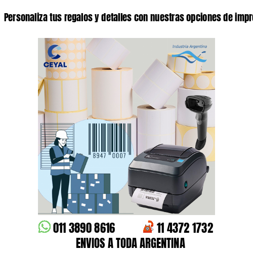 Personaliza tus regalos y detalles con nuestras opciones de impresión .