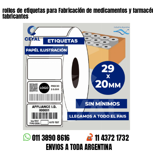 rollos de etiquetas para Fabricación de medicamentos y farmacéuticos . Somos fabricantes