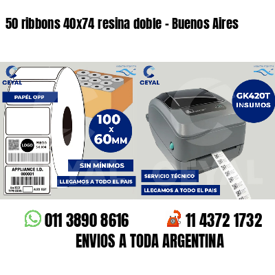 50 ribbons 40x74 resina doble - Buenos Aires