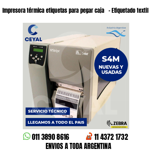 Impresora térmica etiquetas para pegar caja   – Etiquetado textil