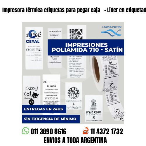 Impresora térmica etiquetas para pegar caja   - Líder en etiquetado textil