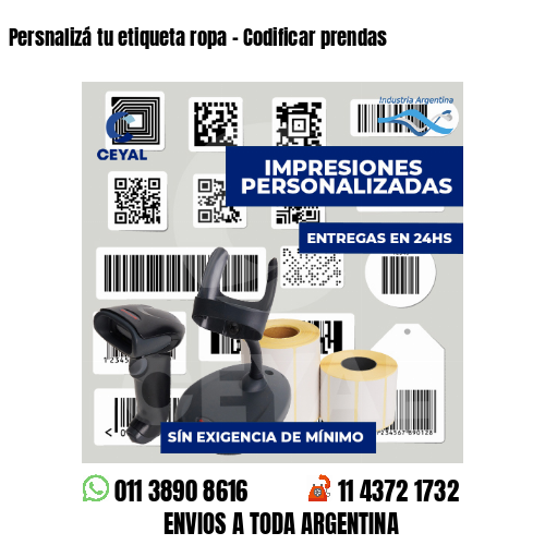 Persnalizá tu etiqueta ropa - Codificar prendas