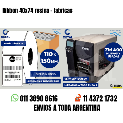 Ribbon 40x74 resina - fabricas