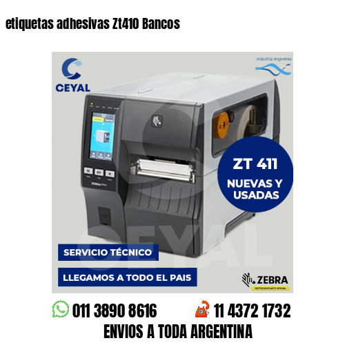 etiquetas adhesivas Zt410 Bancos