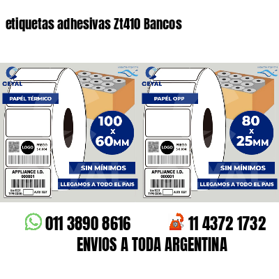 etiquetas adhesivas Zt410 Bancos