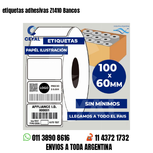 etiquetas adhesivas Zt410 Bancos