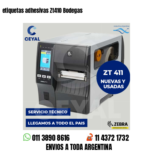 etiquetas adhesivas Zt410 Bodegas