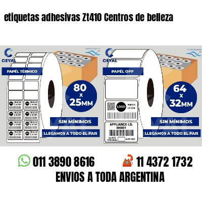 etiquetas adhesivas Zt410 Centros de belleza