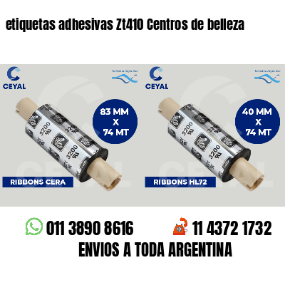 etiquetas adhesivas Zt410 Centros de belleza