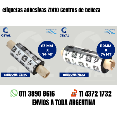 etiquetas adhesivas Zt410 Centros de belleza