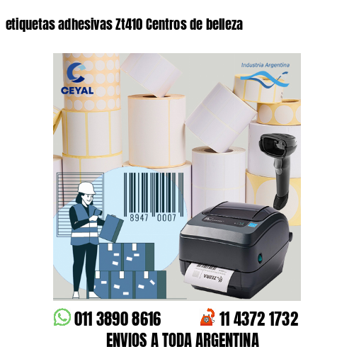 etiquetas adhesivas Zt410 Centros de belleza