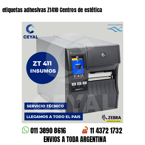 etiquetas adhesivas Zt410 Centros de estética