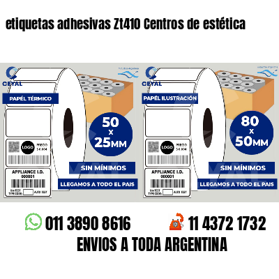 etiquetas adhesivas Zt410 Centros de estética