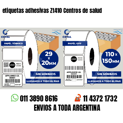 etiquetas adhesivas Zt410 Centros de salud