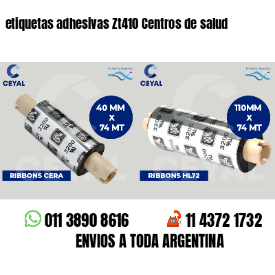 etiquetas adhesivas Zt410 Centros de salud