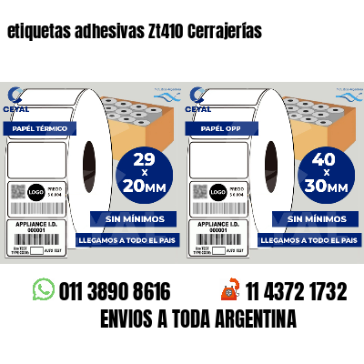 etiquetas adhesivas Zt410 Cerrajerías