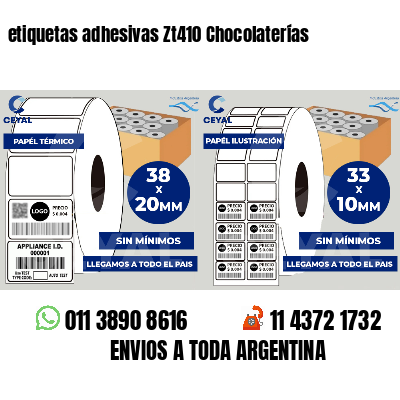 etiquetas adhesivas Zt410 Chocolaterías