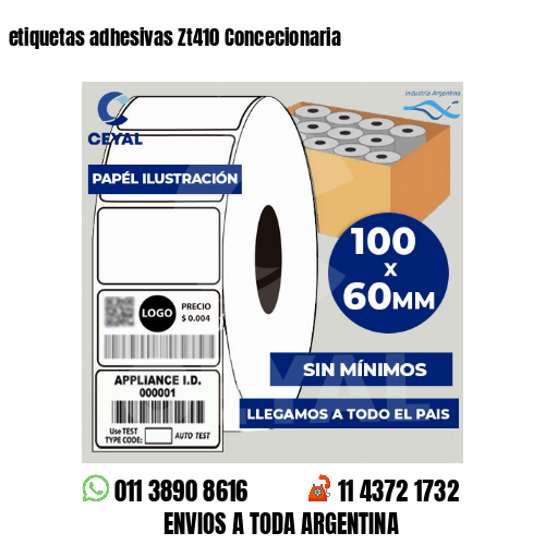 etiquetas adhesivas Zt410 Concecionaria