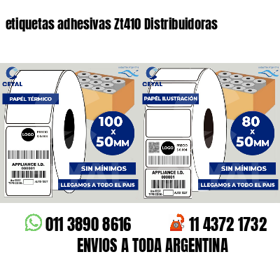 etiquetas adhesivas Zt410 Distribuidoras