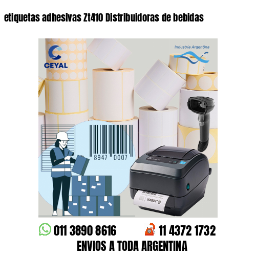 etiquetas adhesivas Zt410 Distribuidoras de bebidas