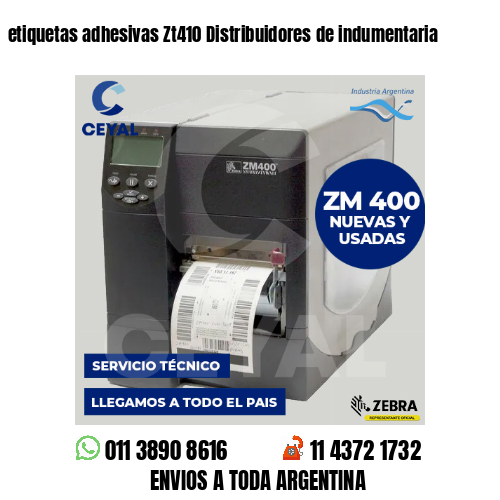 etiquetas adhesivas Zt410 Distribuidores de indumentaria