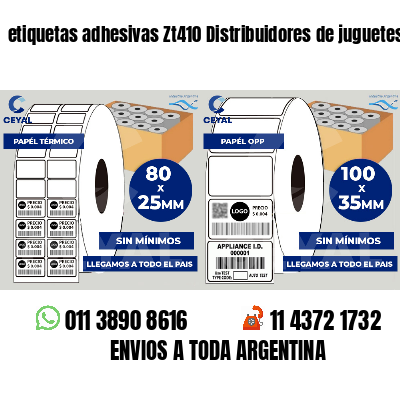 etiquetas adhesivas Zt410 Distribuidores de juguetes