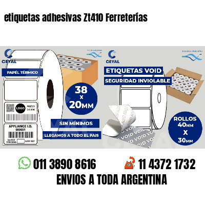 etiquetas adhesivas Zt410 Ferreterías