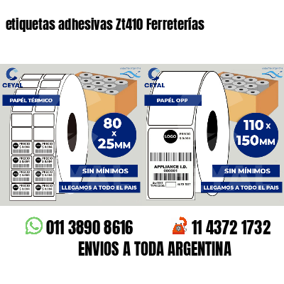 etiquetas adhesivas Zt410 Ferreterías