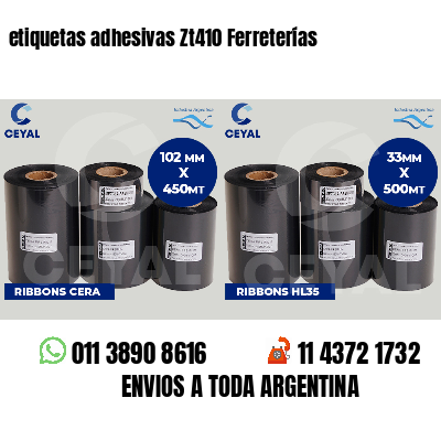 etiquetas adhesivas Zt410 Ferreterías