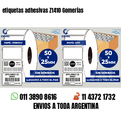 etiquetas adhesivas Zt410 Gomerías