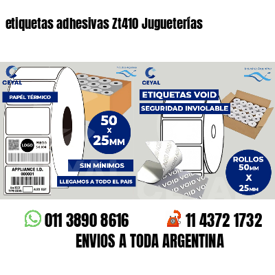 etiquetas adhesivas Zt410 Jugueterías