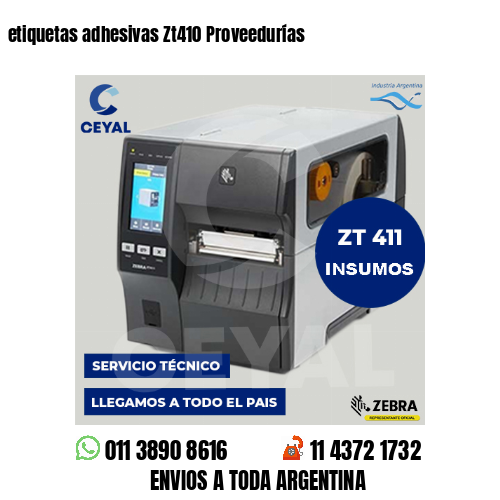 etiquetas adhesivas Zt410 Proveedurías