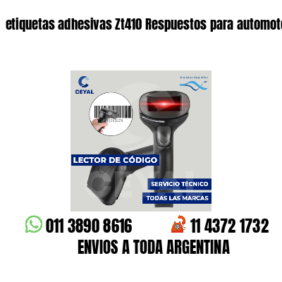 etiquetas adhesivas Zt410 Respuestos para automotores