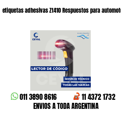 etiquetas adhesivas Zt410 Respuestos para automotores