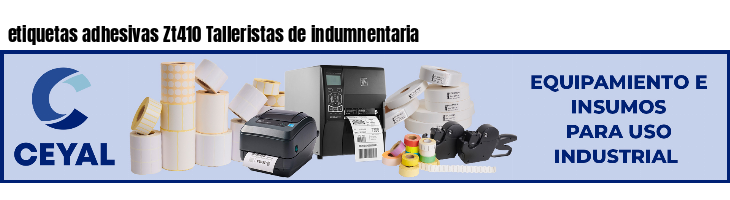 etiquetas adhesivas Zt410 Talleristas de indumnentaria