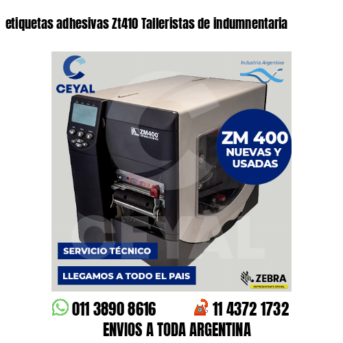 etiquetas adhesivas Zt410 Talleristas de indumnentaria