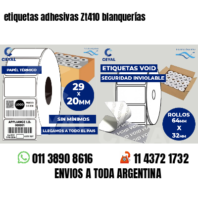 etiquetas adhesivas Zt410 blanquerías