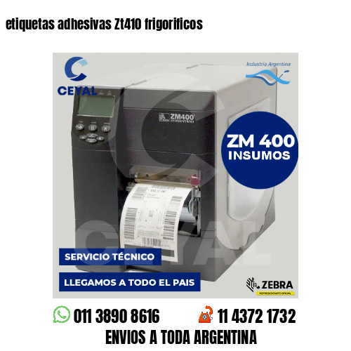 etiquetas adhesivas Zt410 frigorificos