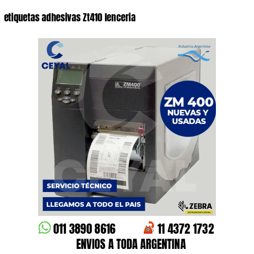 etiquetas adhesivas Zt410 lenceria