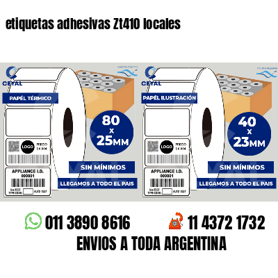 etiquetas adhesivas Zt410 locales