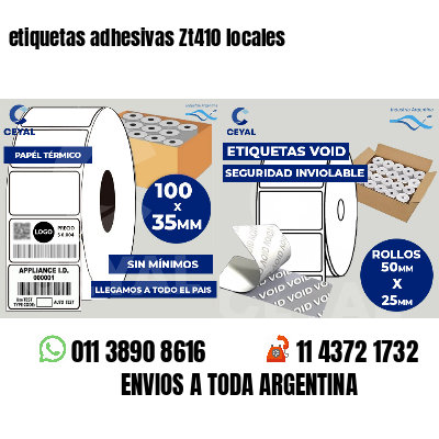 etiquetas adhesivas Zt410 locales