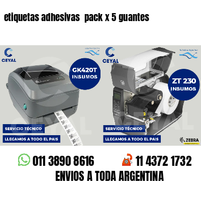 etiquetas adhesivas  pack x 5 guantes