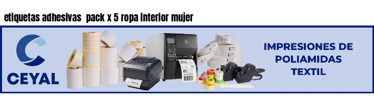 etiquetas adhesivas  pack x 5 ropa interior mujer