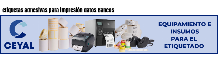 etiquetas adhesivas para impresión datos Bancos