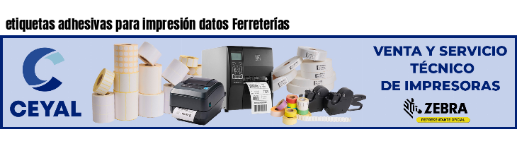 etiquetas adhesivas para impresión datos Ferreterías