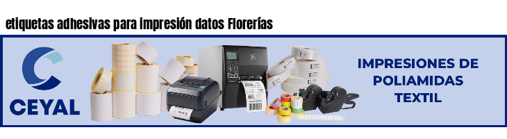 etiquetas adhesivas para impresión datos Florerías