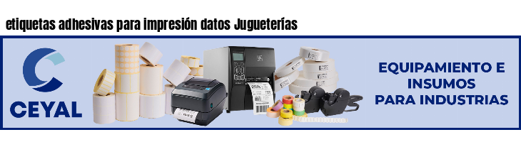 etiquetas adhesivas para impresión datos Jugueterías