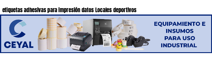 etiquetas adhesivas para impresión datos Locales deportivos