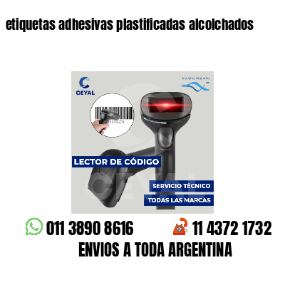 etiquetas adhesivas plastificadas alcolchados