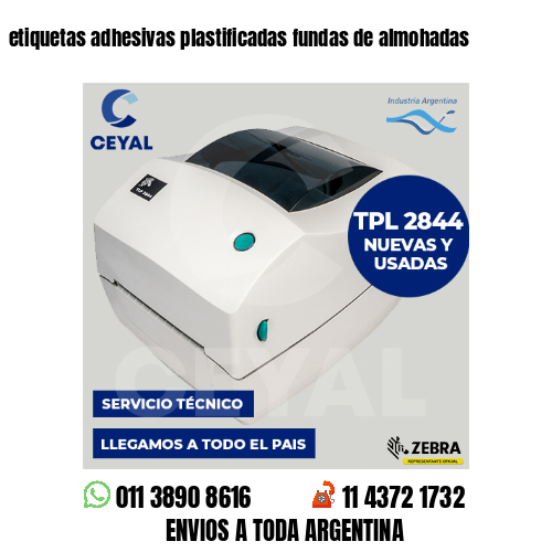 etiquetas adhesivas plastificadas fundas de almohadas